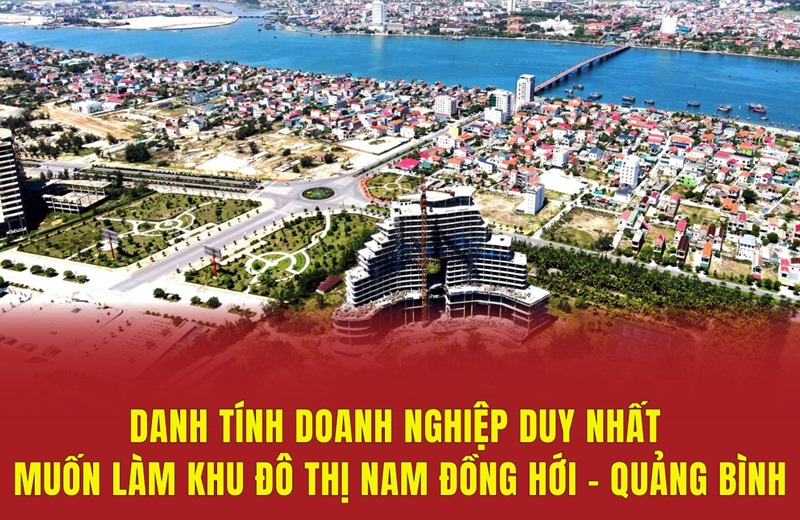 Danh tính DN duy nhất muốn làm Khu đô thị Nam Đồng Hới - Quảng Bình