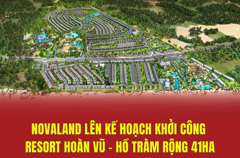 Novaland lên kế hoạch khởi công Resort Hoàn Vũ - Hồ Tràm rộng 41ha